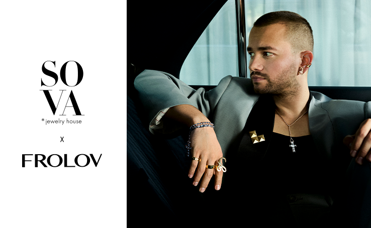 SOVA jewelry house and FROLOV brand present their fifth collaboration.